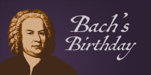 Cupcakes for the Cantor: Happy Birthday, J.S. Bach